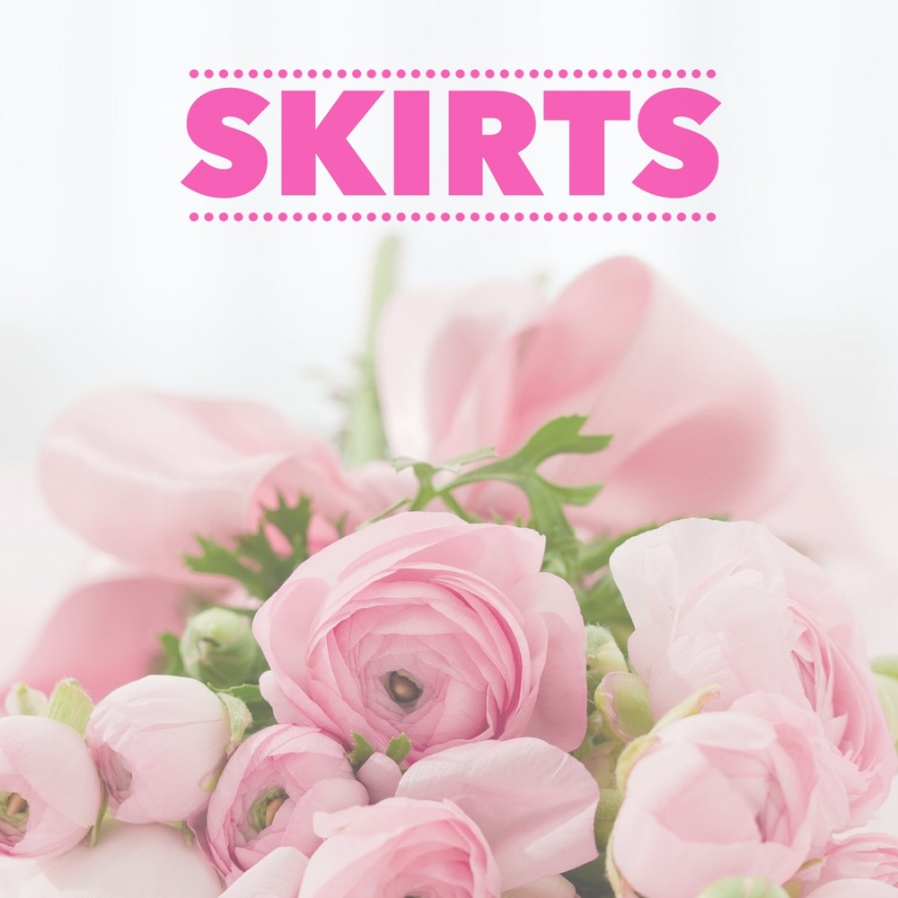 SKIRTS
